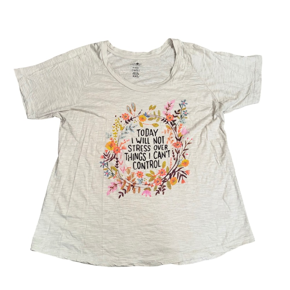 Natural Life Graphic Tee Women XXL Oatmeal Excellent Floral Stress Quote Slub